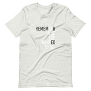 Remember Short-Sleeve Unisex T-Shirt