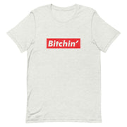 Bitchin' Short-Sleeve Unisex T-Shirt