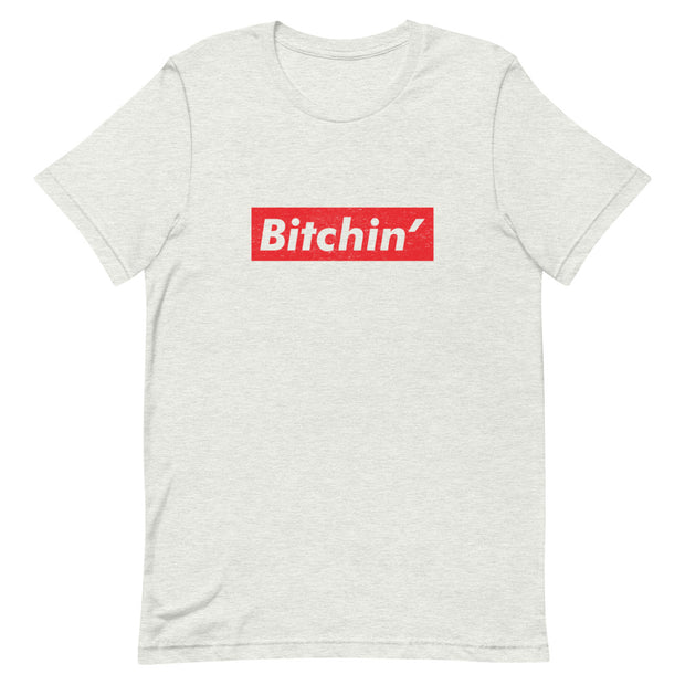 Bitchin' Short-Sleeve Unisex T-Shirt