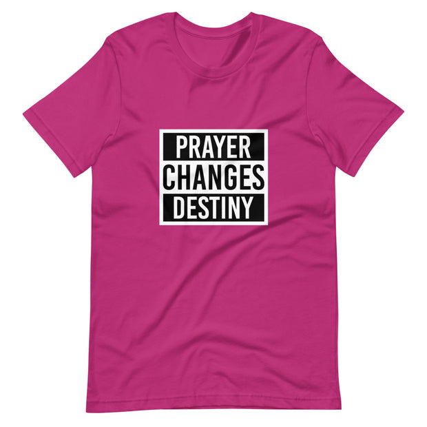 Prayer Changes Destiny Short-Sleeve Unisex T-Shirt