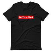 Faith > Fear Short-Sleeve Unisex T-Shirt