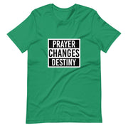 Prayer Changes Destiny Short-Sleeve Unisex T-Shirt