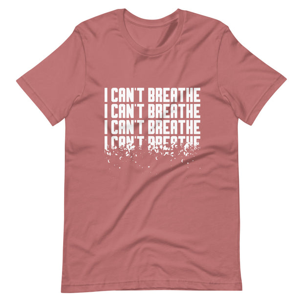 I Can't Breathe Short-Sleeve Unisex T-Shirt