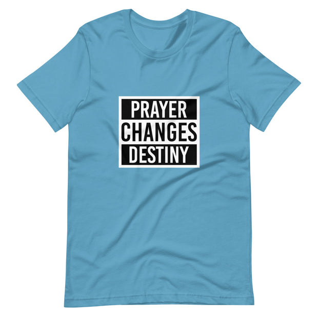 Prayer Changes Destiny Short-Sleeve Unisex T-Shirt