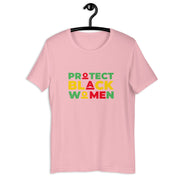 Protect Black Women Short-Sleeve Unisex T-Shirt