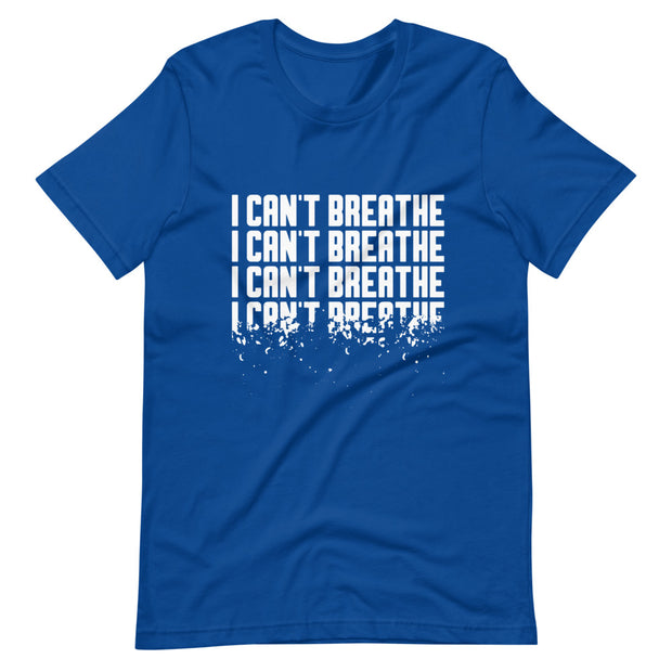 I Can't Breathe Short-Sleeve Unisex T-Shirt