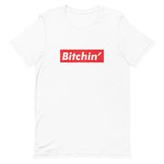 Bitchin' Short-Sleeve Unisex T-Shirt