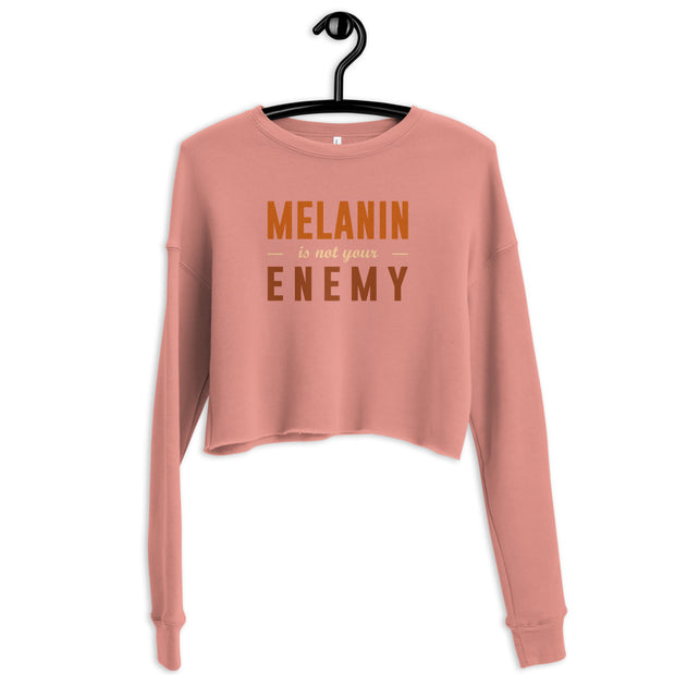 Melanin Is Not Your Enemy Crop Sweatshirt